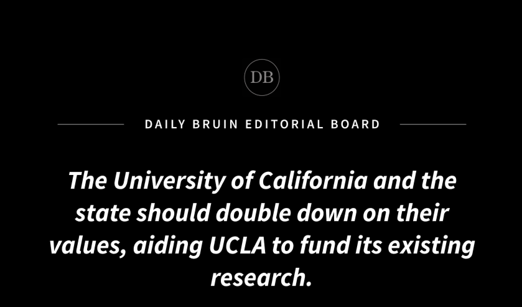 Editorial: UC, California must financially support UCLA amid federal funding loss
